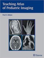 teaching atlas of pediatric imaging 1st edition