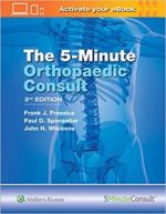the 5 minute orthopaedic consult (the 5 minute consult series) 3rd edition