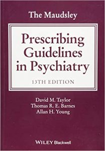 the maudsley prescribing guidelines in psychiatry (the maudsley prescribing guidelines series) 13th edition