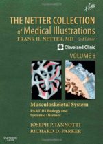 the netter collection of medical illustrations: musculoskeletal system, volume 6, part iii – biology and systemic diseases