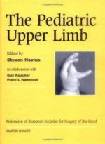 the pediatric upper limb: published in association with the federation of european societies for surgery of the hand