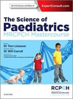 the science of paediatrics: mrcpch mastercourse (mrcpch study guides) 1st edition
