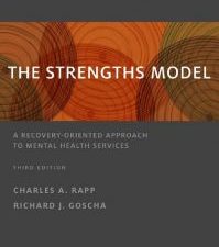 the strengths model: a recovery oriented approach to mental health services, 3 edition