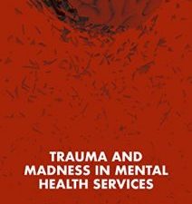 trauma and madness in mental health services