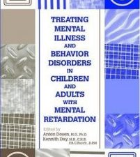 treating mental illness and behavior disorders in children and adults with mental retardation