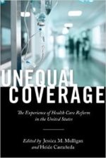 unequal coverage: the experience of health care reform in the united states