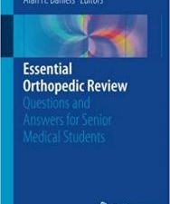 essential orthopedic review: questions and answers for senior medical students (june 2018 release)