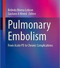 pulmonary embolism: from acute pe to chronic complications (respiratory medicine) 1st ed. 2020 edition