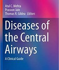 diseases of the central airways: a clinical guide (respiratory medicine) 1st ed. 2016 edition