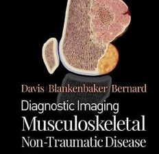 diagnostic imaging: musculoskeletal non traumatic disease 3rd edition