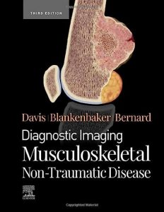 diagnostic imaging: musculoskeletal non traumatic disease 3rd edition