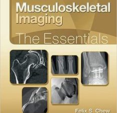 musculoskeletal imaging: the essentials (essentials series) first edition