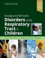 kendig and wilmott’s disorders of the respiratory tract in children 10th edition