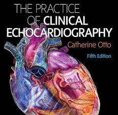 practice of clinical echocardiography 5th edition
