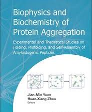 biophysics and biochemistry of protein aggregation
