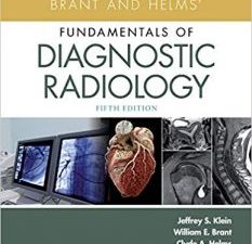 brant and helms’ fundamentals of diagnostic radiology fifth edition