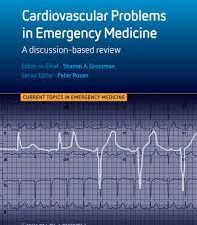 cardiovascular problems in emergency medicine: a discussion based review – 2nd edition