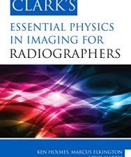 clark’s essential physics in imaging for radiographers