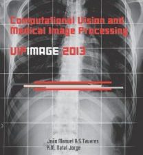 computational vision and medical image processing iv: vipimage 2013