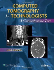 computed tomography for technologists: a comprehensive text