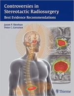controversies in stereotactic radiosurgery: best evidence recommendations
