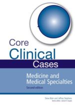 core clinical cases in medicine and medical specialties: a problem solving approach, second edition