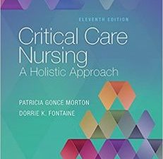 critical care nursing: a holistic approach 11th edition