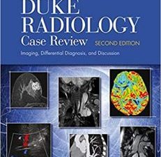 duke radiology case review: imaging, differential diagnosis, and discussion – 2nd edition