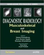 diagnostic radiology: musculoskeletal and breast imaging (aiims mamc pgi imaging) 3rd edition