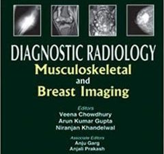 diagnostic radiology: musculoskeletal and breast imaging (aiims mamc pgi imaging) 3rd edition