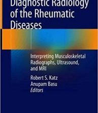 diagnostic radiology of the rheumatic diseases: interpreting musculoskeletal radiographs, ultrasound, and mri