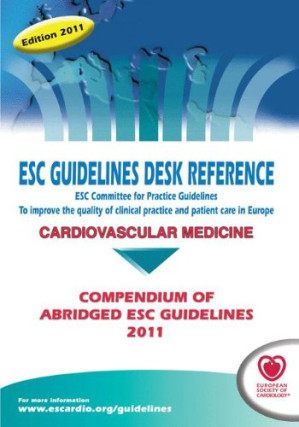 esc guidelines desk reference 2011: compendium of abridged esc guidelines 2011