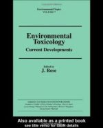environmental toxicology: current developments (environmental topics series, volume 7)