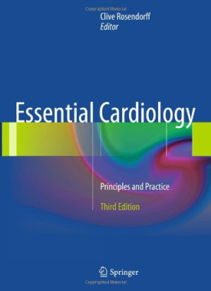 essential cardiology: principles and practice – 3rd edition (2013)