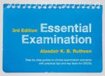 essential examination: step by step guides to clinical examination scenarios with practical tips and key facts for osces (3rd edition) – april 2016 release