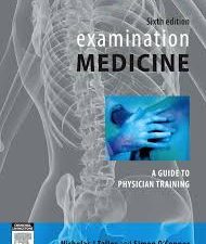 examination medicine: a guide to physician training, 6th edition (the examination)