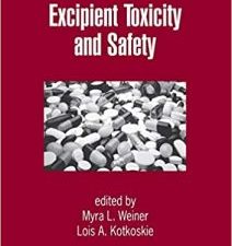 excipient toxicity and safety (drugs and the pharmaceutical sciences) 1st edition