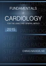 fundamentals of cardiology: for the usmle and general medics (2015 release)