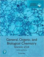 general, organic, and biological chemistry: structures of life, global edition 6th edition