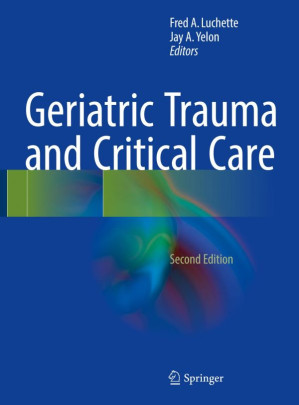 geriatric trauma and critical care, second edition