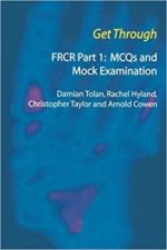 get through frcr part 1: mcqs and mock examination 1st edition