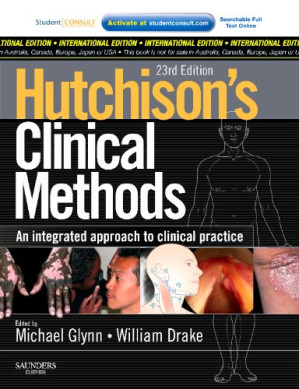 hutchison’s clinical methods: an integrated approach to clinical practice with student consult, 23rd edition (2012)