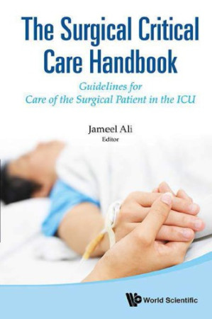 jameel ali – the surgical critical care handbook: guidelines for care of the surgical patient in the icu