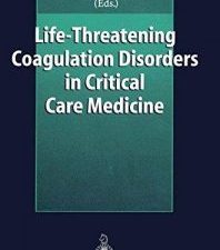 life threatening coagulation disorders in critical care medicine