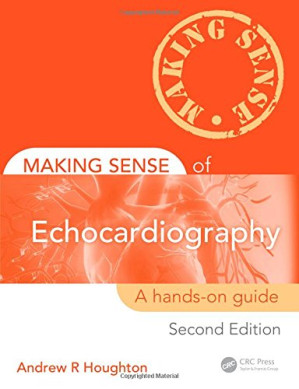 making sense of echocardiography: a hands on guide, 2nd edition