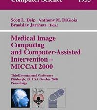 medical image computing and computer assisted intervention – miccai 2000: third international conference, pittsburgh, pa, usa,