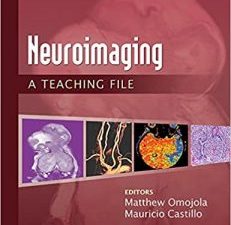 neuroimaging: a teaching file: a teaching file (lww teaching file series) first edition