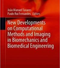 new developments on computational methods and imaging in biomechanics and biomedical engineering