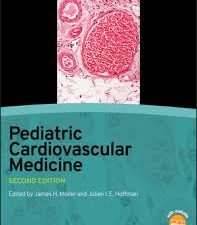 pediatric cardiovascular medicine – 2nd edition