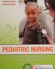 pediatric nursing: the critical components of nursing care